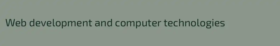 Web development and computer technologies